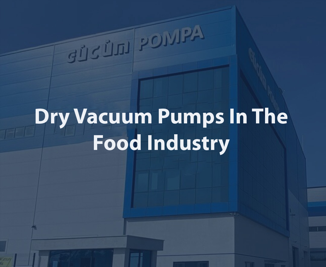 Dry Vacuum Pumps In The Food Industry