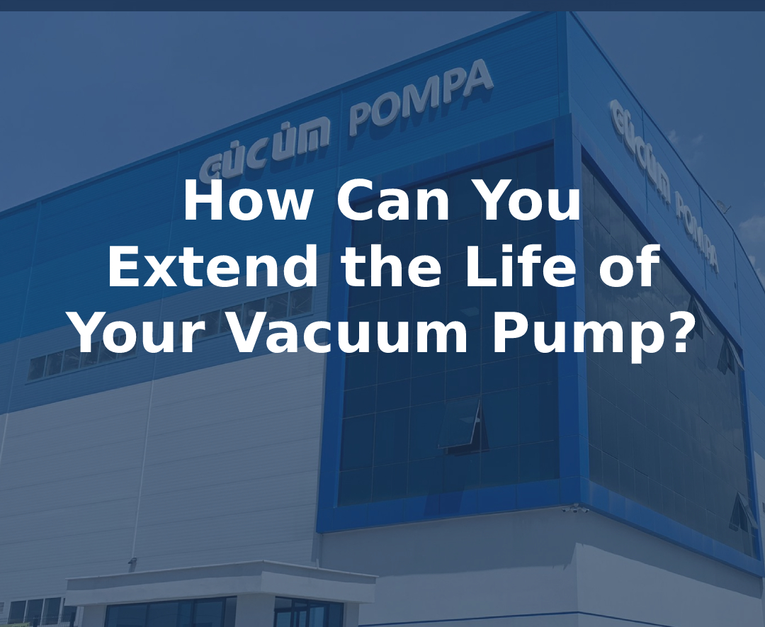 How Can You Extend the Life of a Vacuum Pump?
